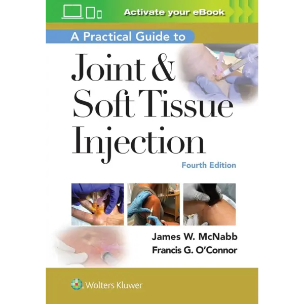 A Practical Guide to Joint & Soft Tissue Injection