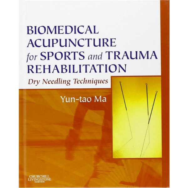Biomedical-Acupuncture-for-Sports-and-Trauma-Rehabilitation-Dry-Needling-Techniques Biomedical Acupuncture for Sports and Trauma Rehabilitation: Dry Needling Techniques