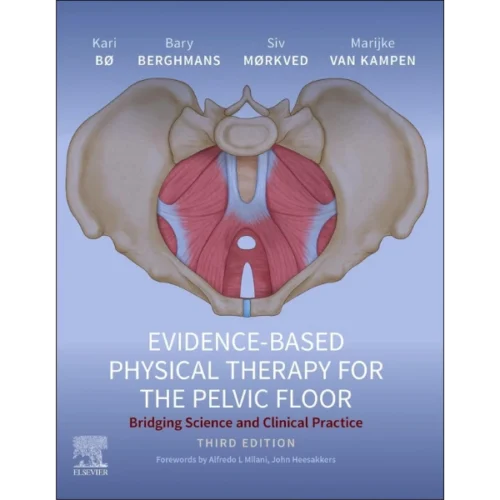 Evidence-Based Physical Therapy for the Pelvic Floor