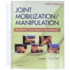 Joint mobilization/manipulation : extremity and spinal techniques