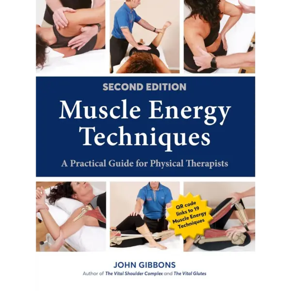 Muscle Energy Techniques, Second Muscle Energy Techniques, Second Edition: A Practical Guide for Physical Therapists