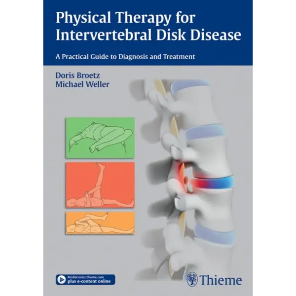 Physical-Therapy-for-Interverteb Physical Therapy for Intervertebral Disk Disease: A Practical Guide to Diagnosis and Treatment