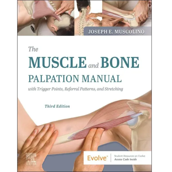 The Muscle and Bone Palpation Ma The Muscle and Bone Palpation Manual with Trigger Points, Referral Patterns and Stretching